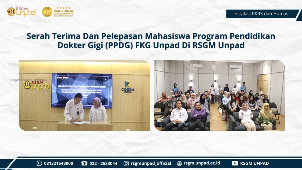 SERAH TERIMA DAN PELEPASAN MAHASISWA PPDG FKG UNPAD DI RSGM UNPAD