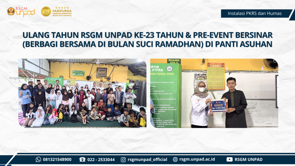 ULANG TAHUN RSGM UNPAD KE-23 TAHUN & PPE-EVENT BERSINAR