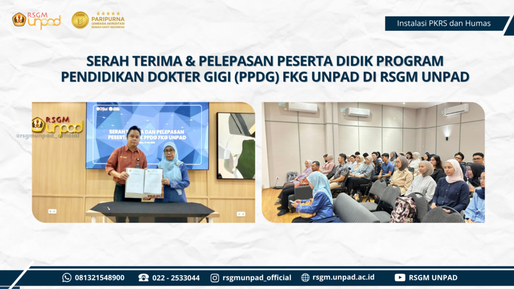 SERAH TERIMA DAN PELEPASAN MAHASISWA PPDG FKG UNPAD DI RSGM UNPAD