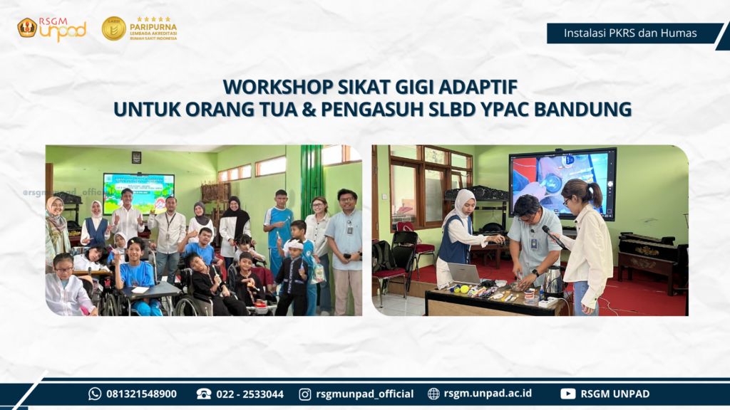 WORKSHOP SIKAT GIGI ADAPTIF UNTUK ORANGTUA DAN PENGASUH DI SLBD YPAC BANDUNG